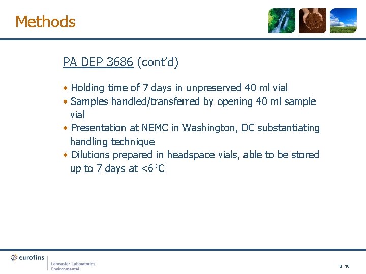 Methods PA DEP 3686 (cont’d) • Holding time of 7 days in unpreserved 40