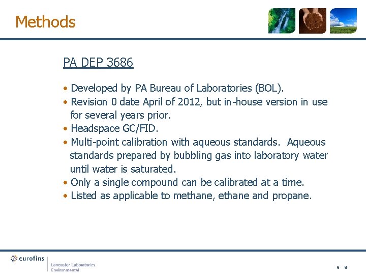 Methods PA DEP 3686 • Developed by PA Bureau of Laboratories (BOL). • Revision