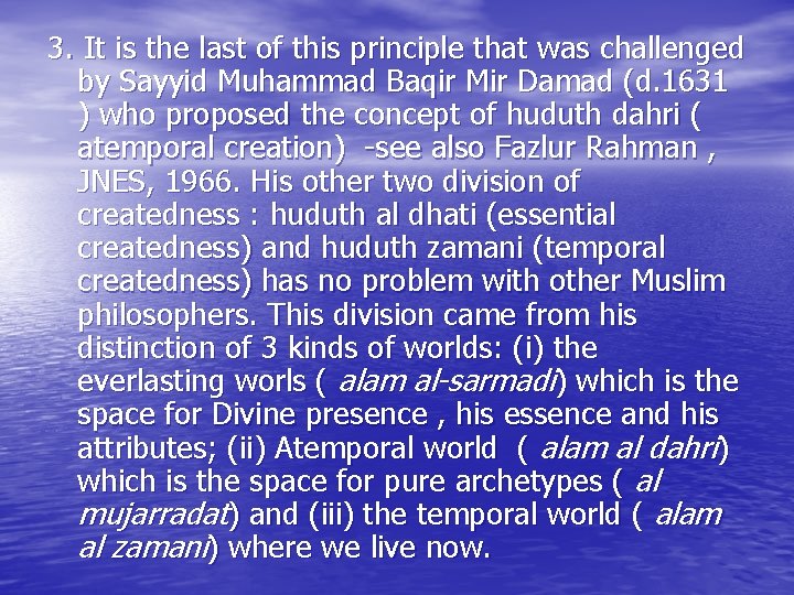 3. It is the last of this principle that was challenged by Sayyid Muhammad