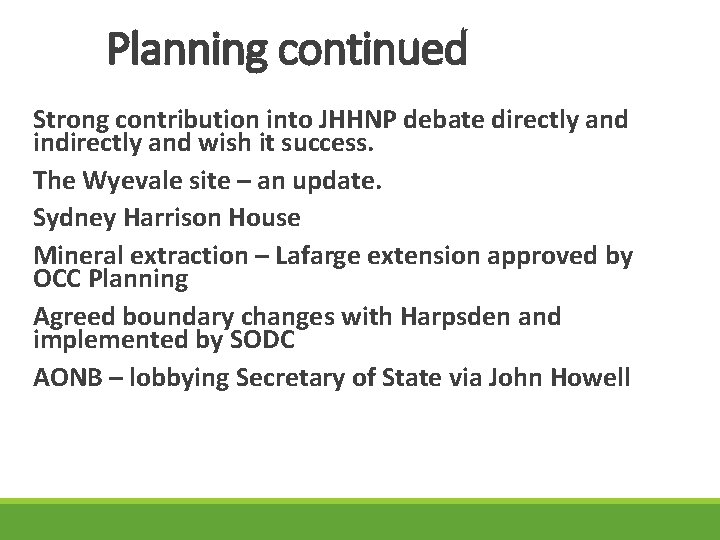 Planning continued Strong contribution into JHHNP debate directly and indirectly and wish it success.