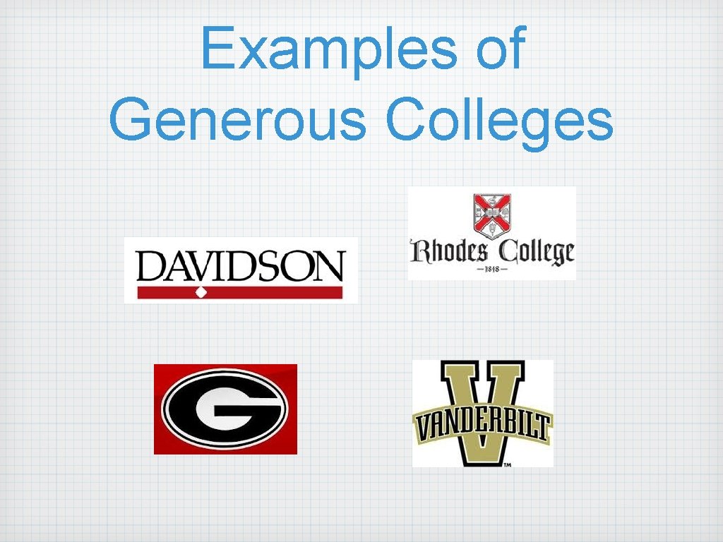 Examples of Generous Colleges 