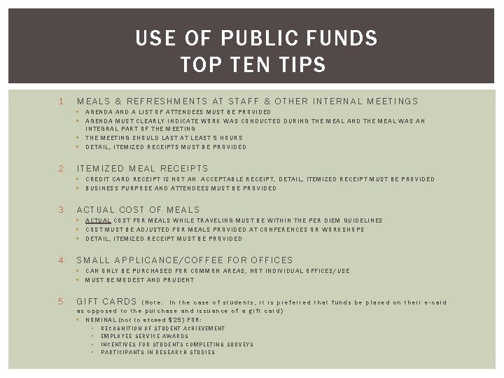 USE OF PUBLIC FUNDS TOP TEN TIPS 1. MEALS & REFRESHMENTS AT STAFF &