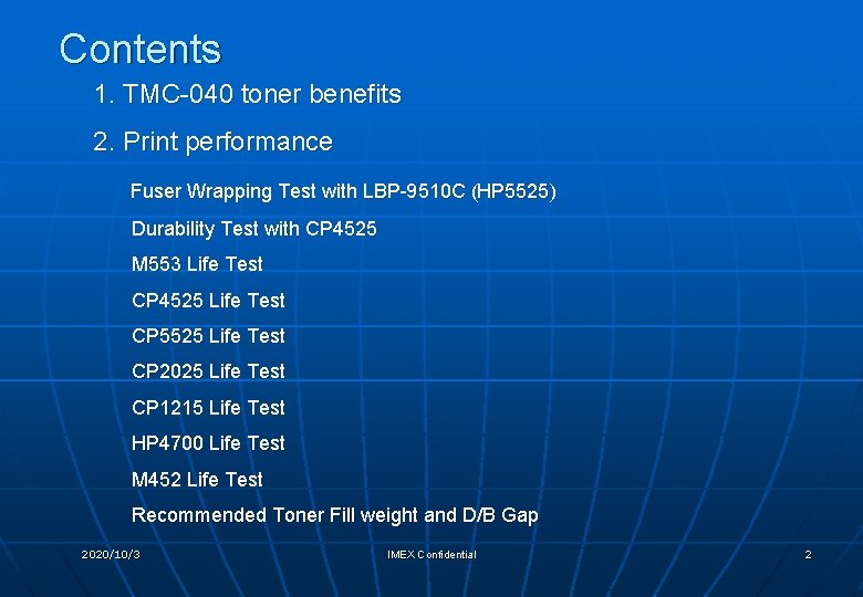 Contents 1. TMC-040 toner benefits 2. Print performance Fuser Wrapping Test with LBP-9510 C