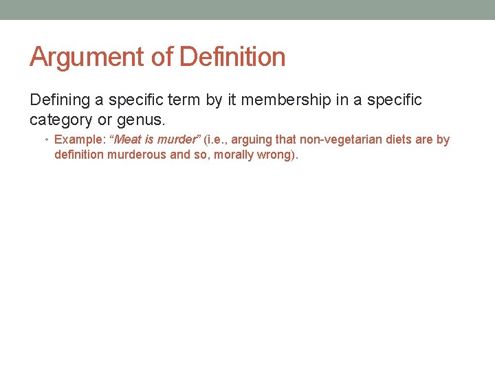 Argument of Definition Defining a specific term by it membership in a specific category