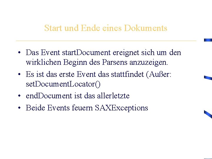 Start und Ende eines Dokuments • Das Event start. Document ereignet sich um den