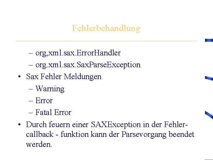 Fehlerbehandlung – org, xml. sax. Error. Handler – org. xml. sax. Sax. Parse. Exception