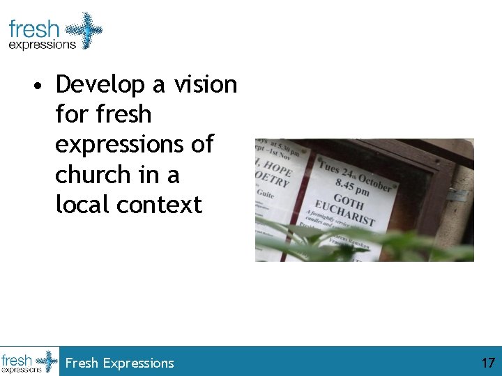  • Develop a vision for fresh expressions of church in a local context