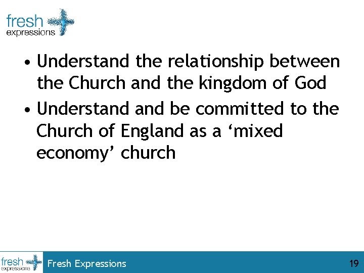  • Understand the relationship between the Church and the kingdom of God •