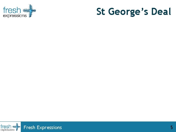 St George’s Deal Fresh Expressions 5 