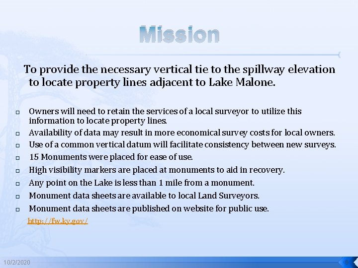 Mission To provide the necessary vertical tie to the spillway elevation to locate property