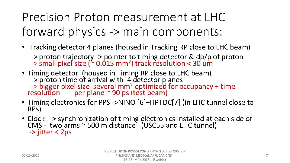 Precision Proton measurement at LHC forward physics -> main components: • Tracking detector 4