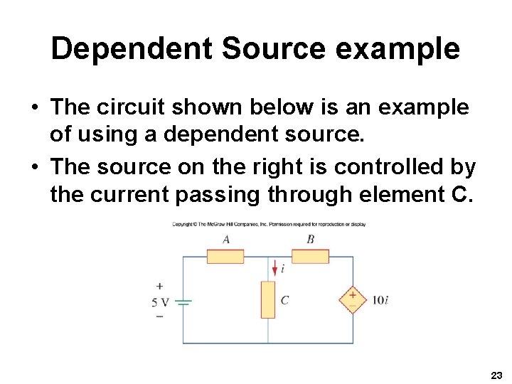 Dependent Source example • The circuit shown below is an example of using a