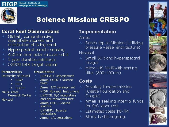 Science Mission: CRESPO Coral Reef Observations © Global , comprehensive, quantitative survey and distribution