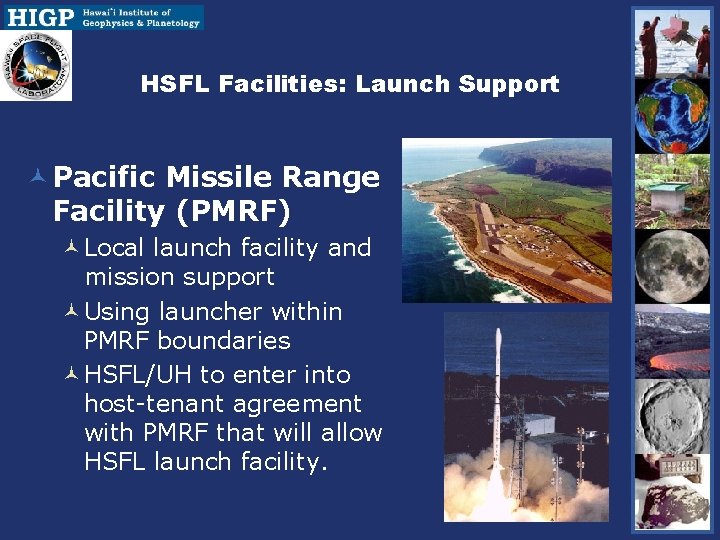 HSFL Facilities: Launch Support © Pacific Missile Range Facility (PMRF) ©Local launch facility and