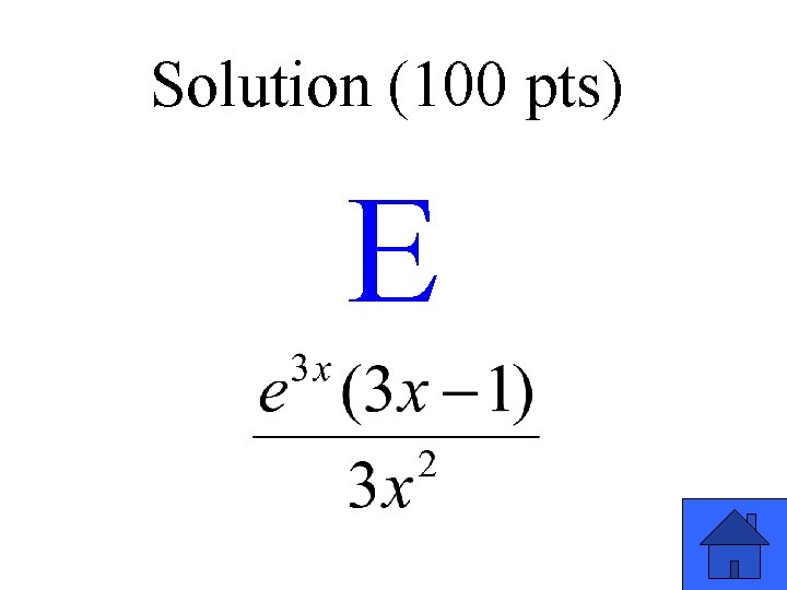 Solution (100 pts) E 13 