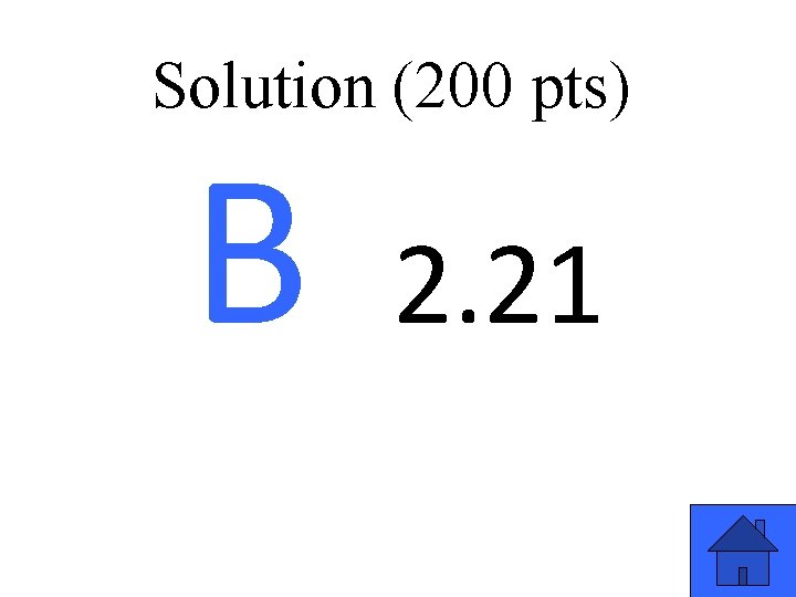 Solution (200 pts) B 2. 21 15 