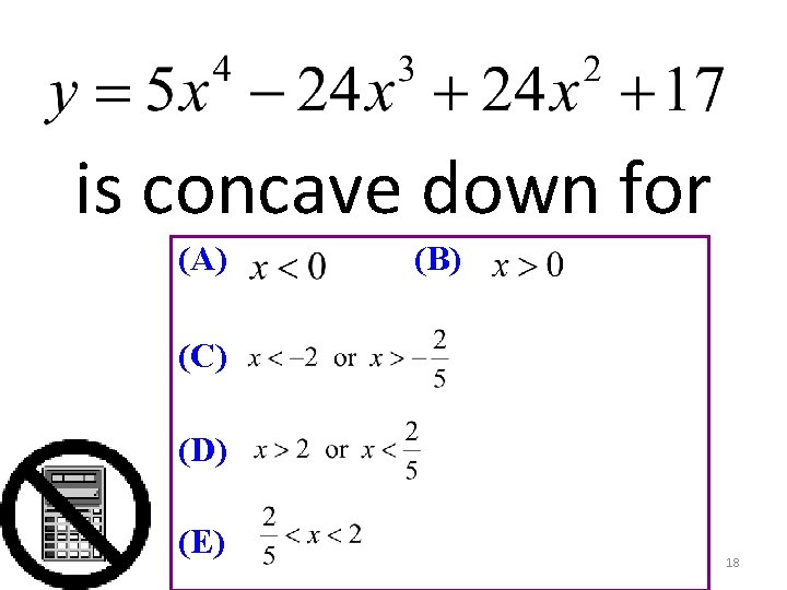is concave down for (A) (B) (C) (D) (E) 18 