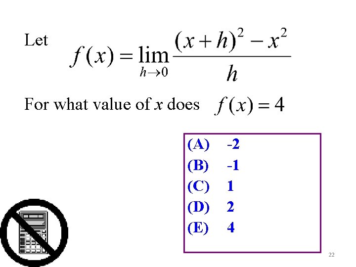 Let For what value of x does (A) (B) (C) (D) (E) -2 -1