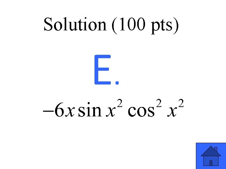 Solution (100 pts) E. 3 