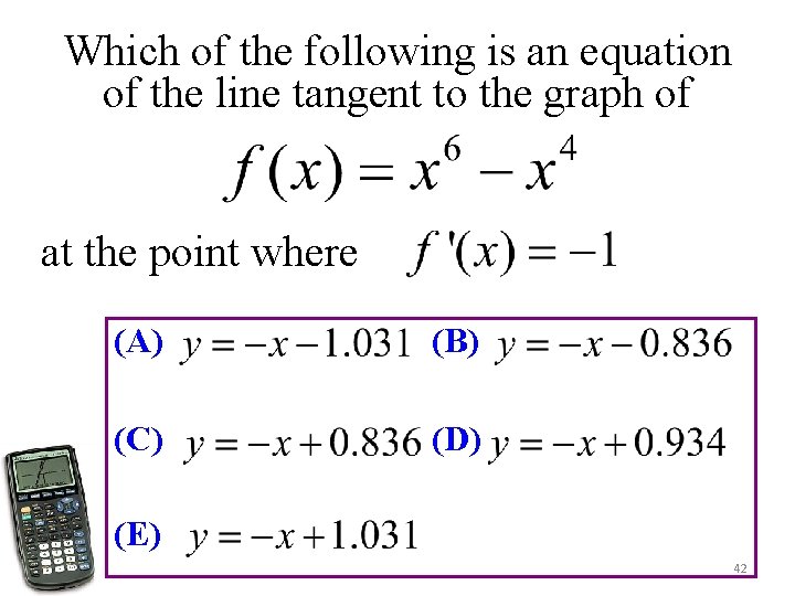 Which of the following is an equation of the line tangent to the graph