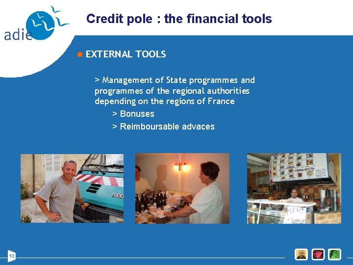 Credit pole : the financial tools l EXTERNAL TOOLS > Management of State programmes