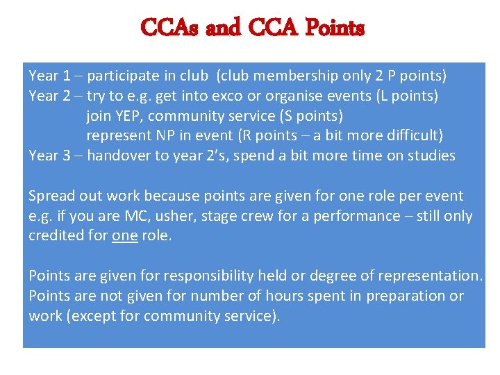 CCAs and CCA Points Year 1 – participate in club (club membership only 2