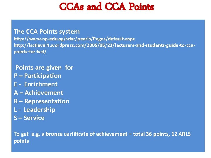 CCAs and CCA Points The CCA Points system http: //www. np. edu. sg/sdar/pearls/Pages/default. aspx