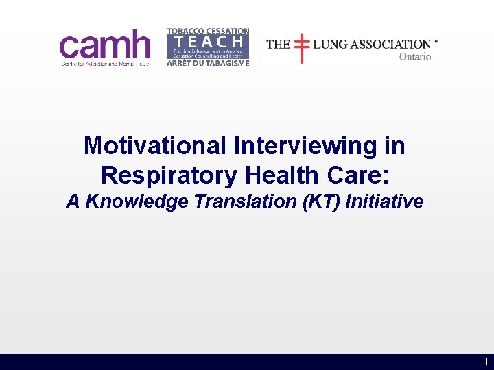 Motivational Interviewing in Respiratory Health Care: A Knowledge Translation (KT) Initiative 1 