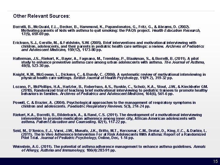 Other Relevant Sources: Borrelli, B. , Mc. Quaid, E. L. , Becker, B. ,