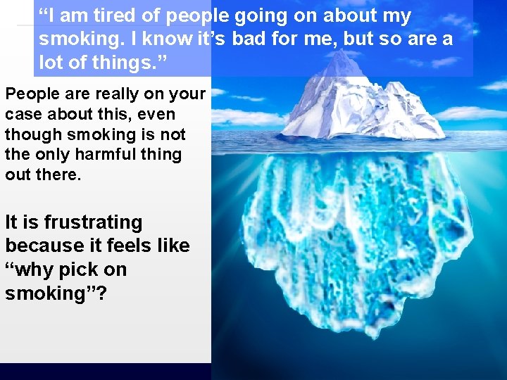 “I am tired of people going on about my smoking. I know it’s bad