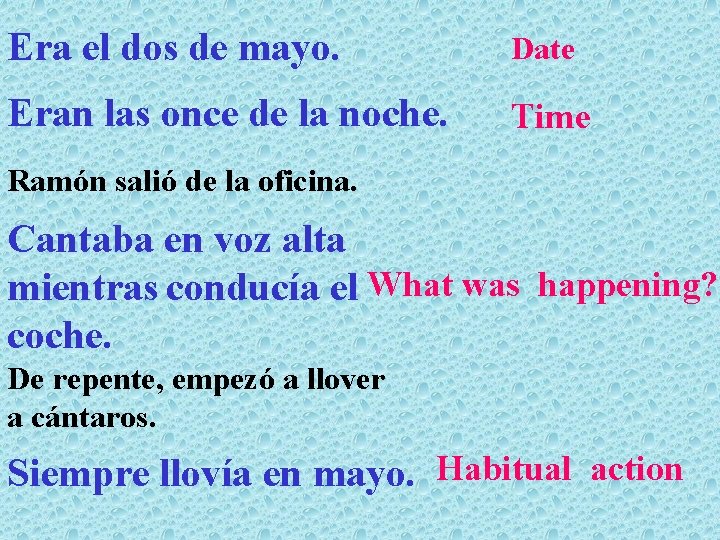 Era el dos de mayo. Date Eran las once de la noche. Time Ramón