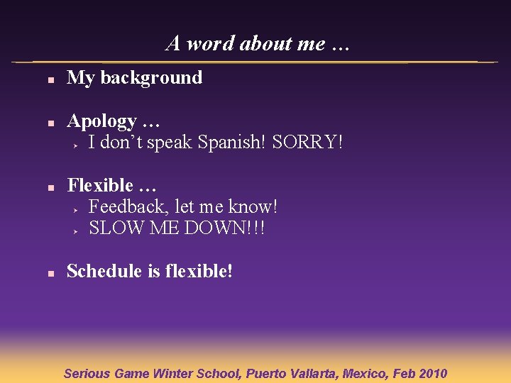 A word about me … n n My background Apology … I don’t speak A word about me … n n My background Apology … I don’t speak