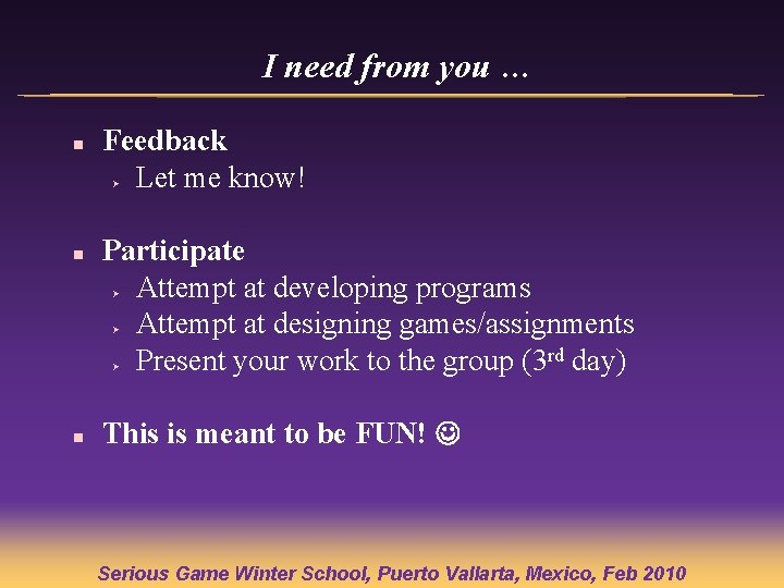 I need from you … n Feedback Let me know! Ø n Participate Attempt I need from you … n Feedback Let me know! Ø n Participate Attempt