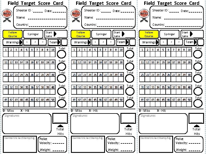 Field Target Score Card Shooter ID : Date: Name: Country: Yellow Course Warnings 1