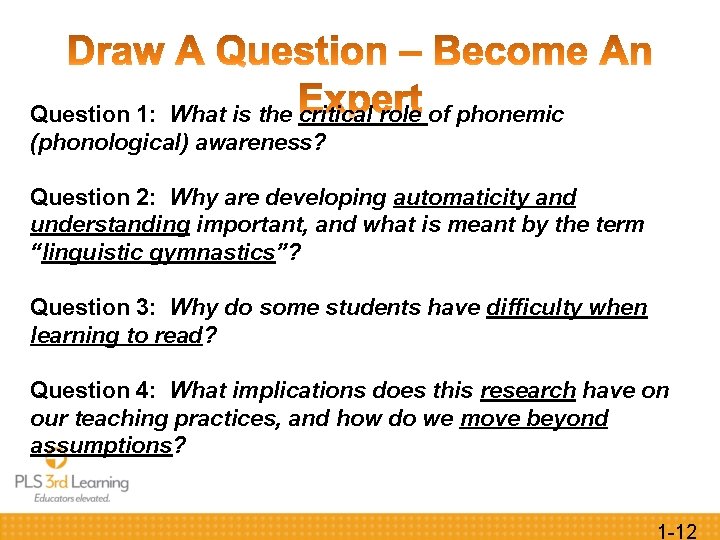 Question 1: What is the critical role of phonemic (phonological) awareness? 2: Why are