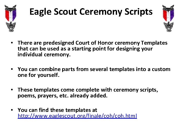 Eagle Scout Ceremony Scripts • There are predesigned Court of Honor ceremony Templates that