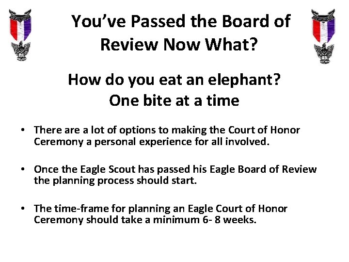  You’ve Passed the Board of Review Now What? How do you eat an