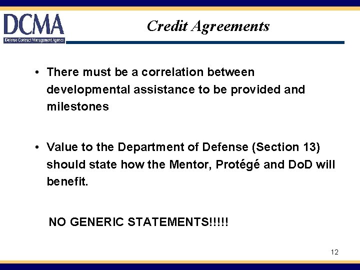 Credit Agreements • There must be a correlation between developmental assistance to be provided