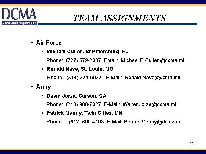 TEAM ASSIGNMENTS • Air Force • Michael Cullen, St Petersburg, FL Phone: (727) 579