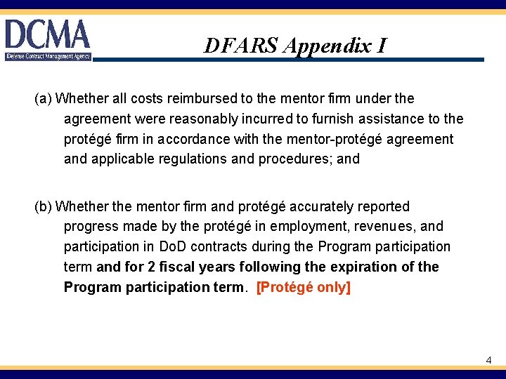  DFARS Appendix I (a) Whether all costs reimbursed to the mentor firm under