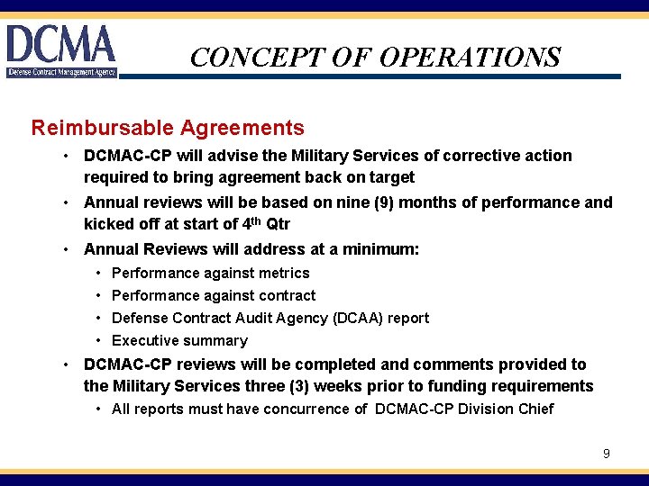 CONCEPT OF OPERATIONS Reimbursable Agreements • DCMAC-CP will advise the Military Services of corrective