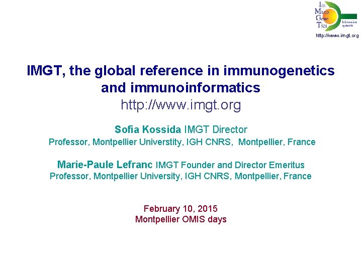  http: //www. imgt. org IMGT, the global reference in immunogenetics and immunoinformatics http: