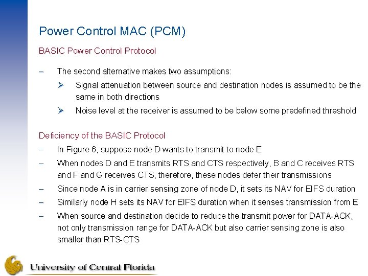 Power Control MAC (PCM) BASIC Power Control Protocol – The second alternative makes two Power Control MAC (PCM) BASIC Power Control Protocol – The second alternative makes two