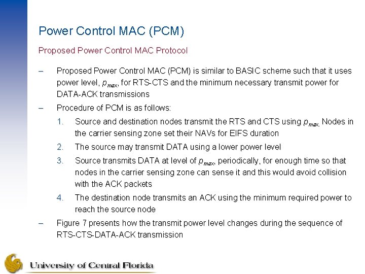 Power Control MAC (PCM) Proposed Power Control MAC Protocol – Proposed Power Control MAC Power Control MAC (PCM) Proposed Power Control MAC Protocol – Proposed Power Control MAC