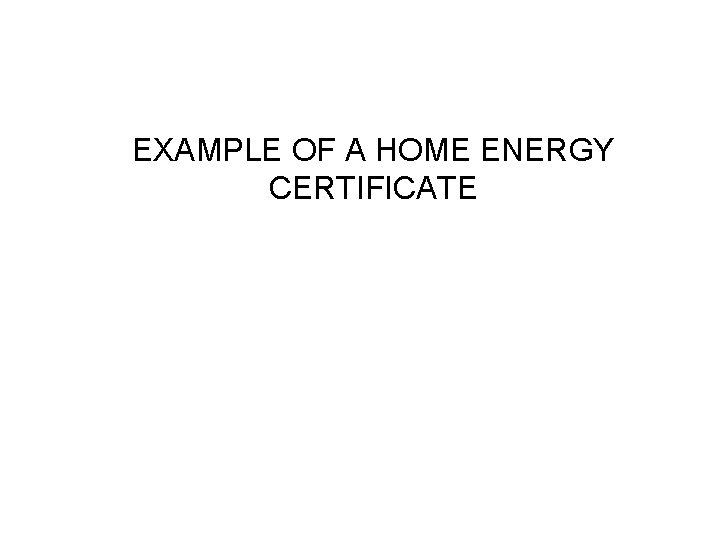 EXAMPLE OF A HOME ENERGY CERTIFICATE 