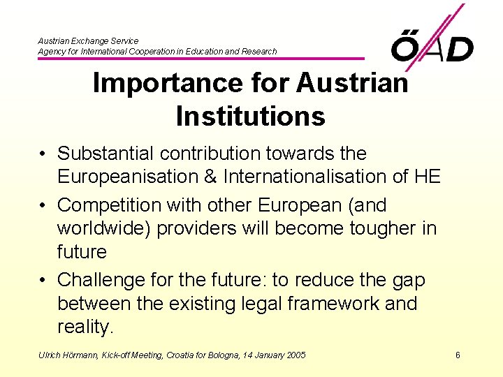 Austrian Exchange Service Agency for International Cooperation in Education and Research Importance for Austrian