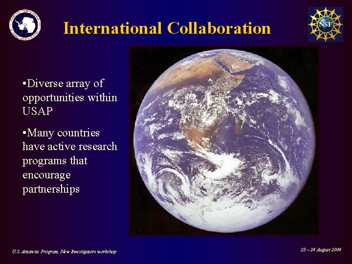 International Collaboration • Diverse array of opportunities within USAP • Many countries have active