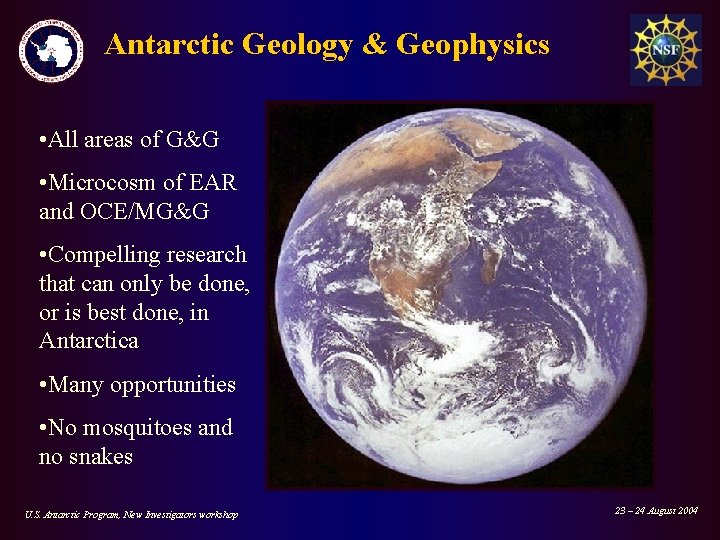 Antarctic Geology & Geophysics • All areas of G&G • Microcosm of EAR and