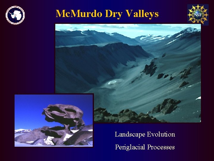 Mc. Murdo Dry Valleys Landscape Evolution Periglacial Processes 