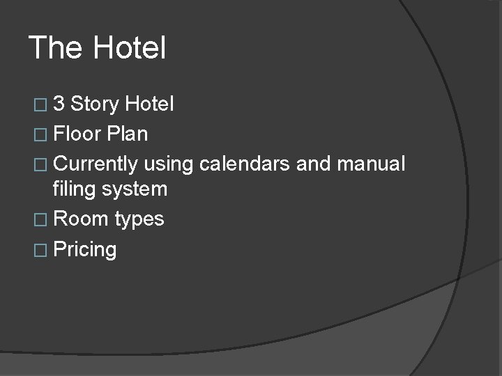 The Hotel � 3 Story Hotel � Floor Plan � Currently using calendars and